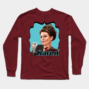 Will and Grace - Karen Walker Long Sleeve T-Shirt